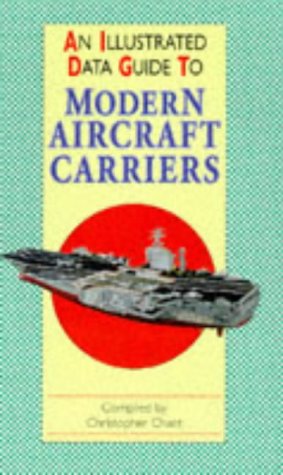 An Illustrated Data Guide to Modern Aircraft Carriers,Used