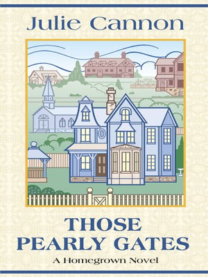 Those Pearly Gates: A Homegrown Novel,Used