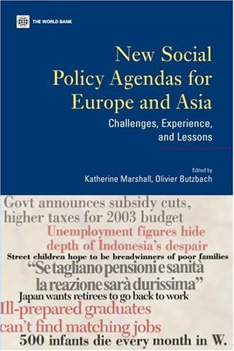 New Social Policy Agendas For Europe And Asia: Challenges, Experiences, And Lessons,New