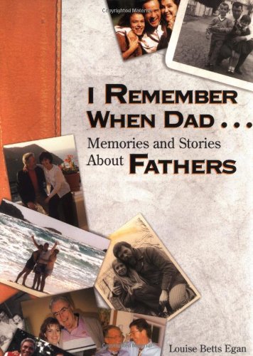 I Remember When Dad... : Memories & Stories About Fathers,Used