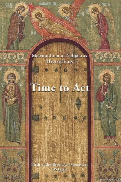 Time To Act (Orthodox Christianity Compared With Other Religions & Beliefs  Apologetics ),New