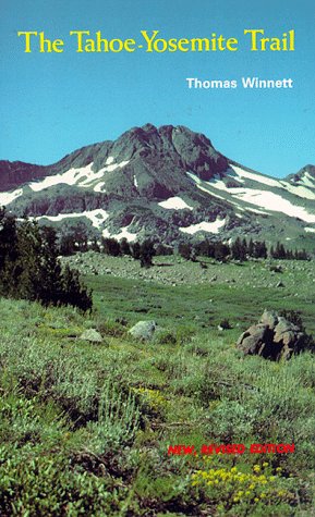The TahoeYosemite Trail: A Comprehensive Guide to the 180 Miles of Trail Between Meeks Bay at Lake Tahoe and Yosemite Park's Tu,New