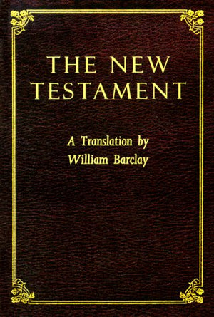 The New Testament (The William Barclay Library),New