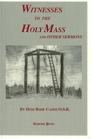 Witnesses to the Holy Mass and Other Sermons,Used