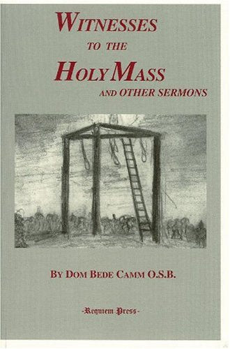 Witnesses to the Holy Mass and Other Sermons,Used