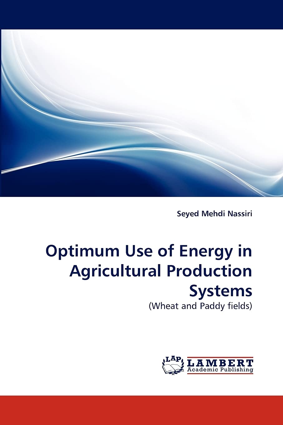 Optimum Use of Energy in Agricultural Production Systems: (Wheat and Paddy fields),Used