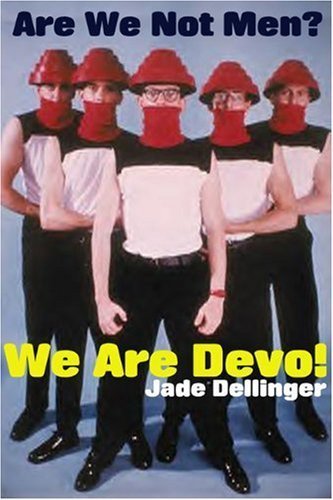 Are We Not Men? We Are Devo!,New