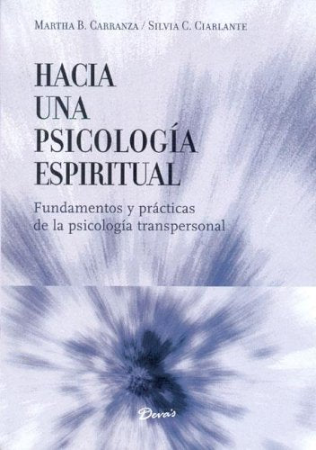 Hacia una psicologia espiritual / Towards a Spiritual Psychology (Spanish Edition),Used