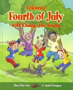 Celebrate the Fourth of July with Champ, the Scamp (Stories to Celebrate),Used