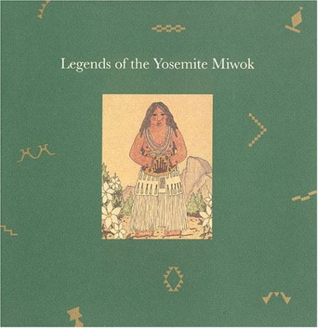 Legends of the Yosemite Miwok,New