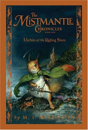 Urchin Of The Riding Stars (The Mistmantle Chronicles Book One),Used