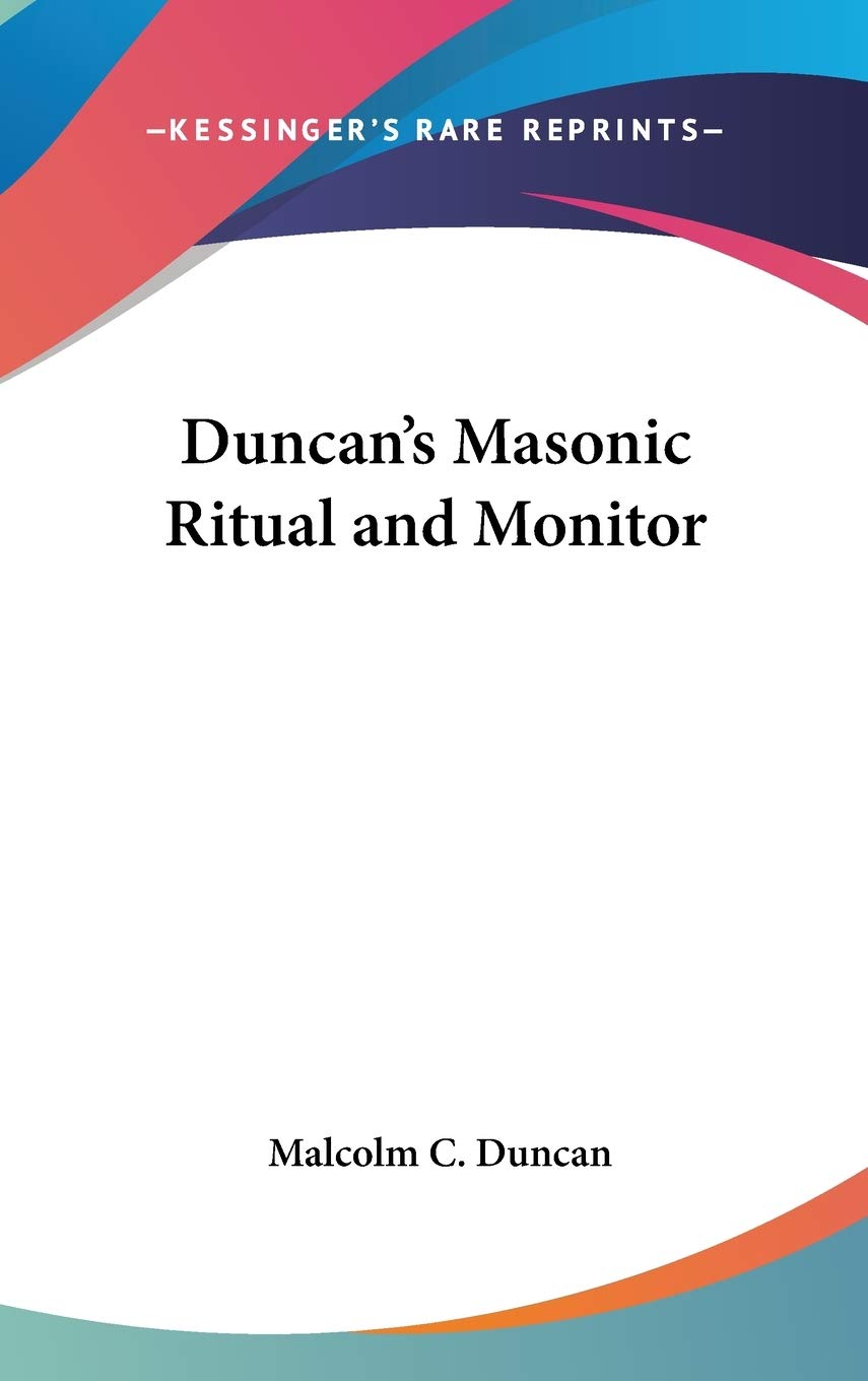 Duncan's Masonic Ritual and Monitor,New