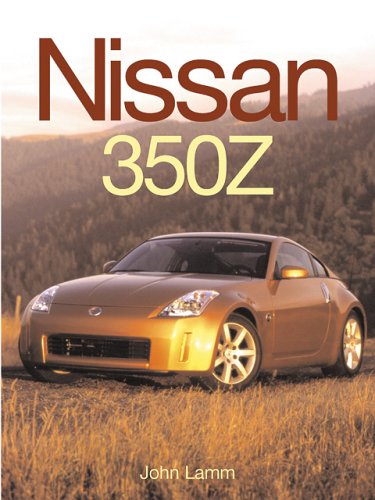 Nissan 350Z: Behind The Resurrection Of A Legend (Launch Book),New