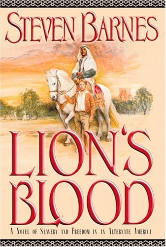 Lion'S Blood: A Novel Of Slavery And Freedom In An Alternate America-used