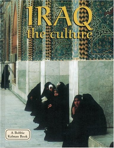 Iraq the Culture (Lands, Peoples, and Cultures),Used