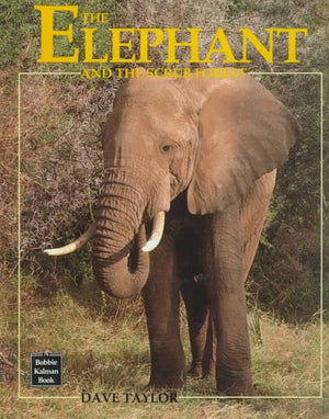 The Elephant and the Scrub Forest (Animals and Their Ecosystems Series),Used
