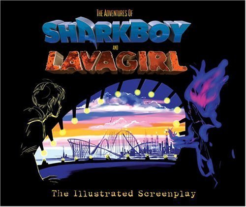 The Adventures of Sharkboy and Lavagirl: The Illustrated Screenplay,Used