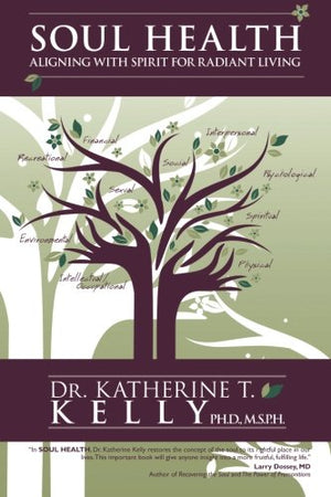 Soul Health: Aligning With Spirit for Radiant Living,Used