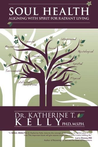 Soul Health: Aligning With Spirit for Radiant Living,Used