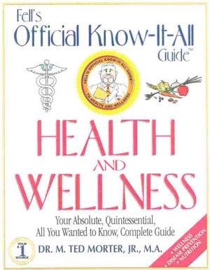 Fell'S Official Knowitall Guide: Health & Wellness,New