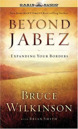 Beyond Jabez: Expanding Your Borders,Used