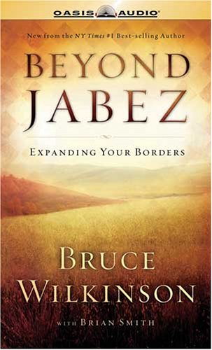 Beyond Jabez: Expanding Your Borders,Used