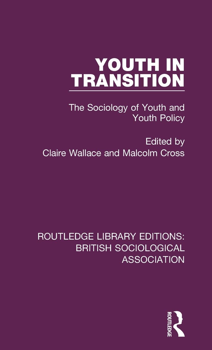 Youth in Transition (Routledge Library Editions: British Sociological Association),Used