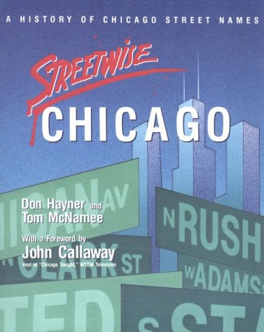 Streetwise Chicago: A History of Chicago Street Names,New