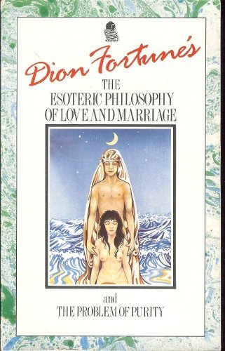Dion Fortune'S The Esoteric Philosophy Of Love And Marriage,Used