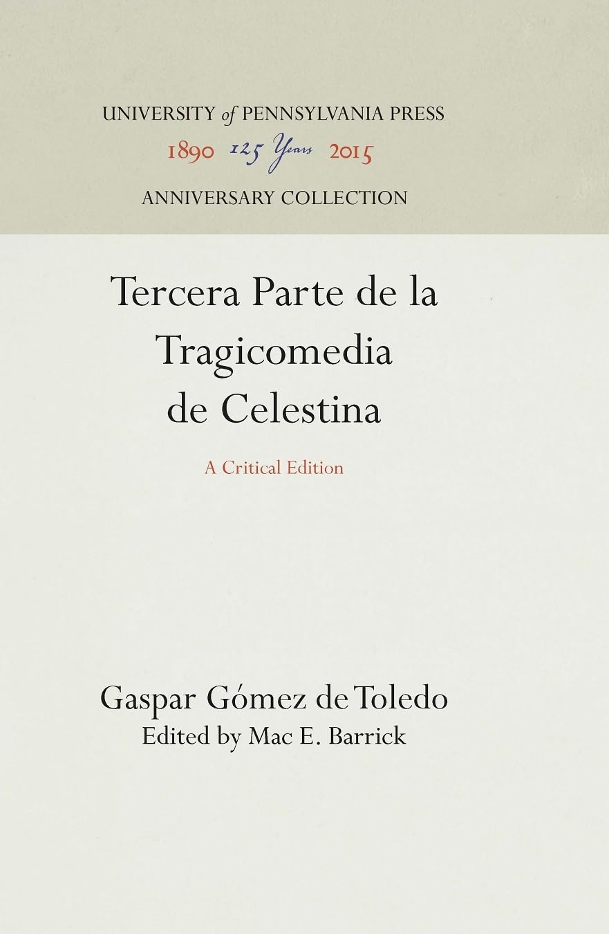 Tercera Parte de la Tragicomedia de Celestina: A Critical Edition (Anniversary Collection),Used