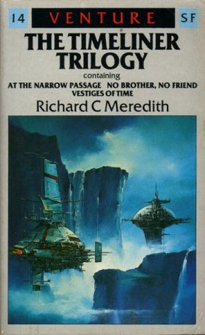 The Timeliner TrilogyAt the Narrow PassageNo Brother, No FriendVestiges of Time (Venture Science Fiction),Used