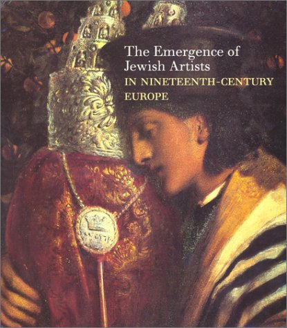 The Emergence of Jewish Artists in NineteenthCentury Europe,Used