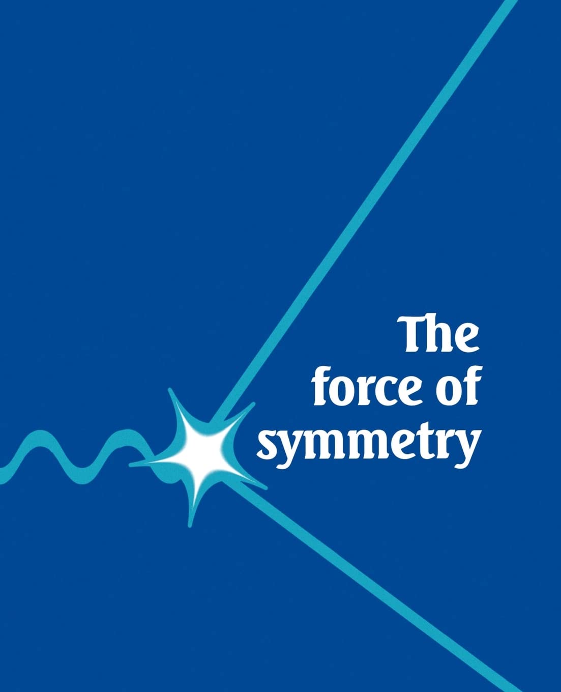 The Force of Symmetry,Used