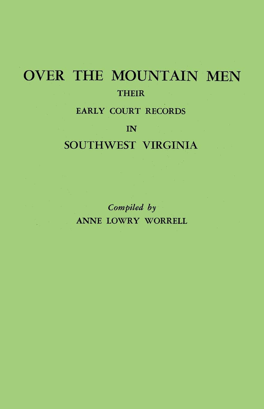 Over the Mountain Men: Their Early Court Records in Southwest Virginia,Used