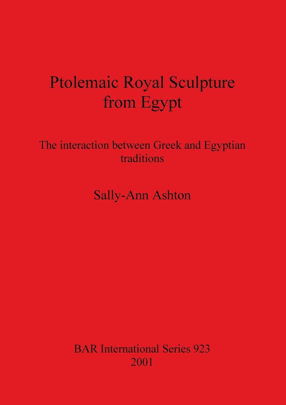 Ptolemaic Royal Sculpture from Egypt (BAR International),Used
