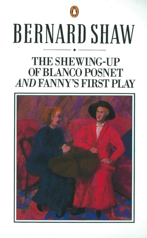 The Shewingup of Blanco Posnet: and Fanny's First Play (Shaw Library),Used