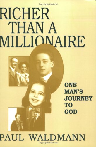Richer Than a Millionaire: One Man's Journey to God,Used