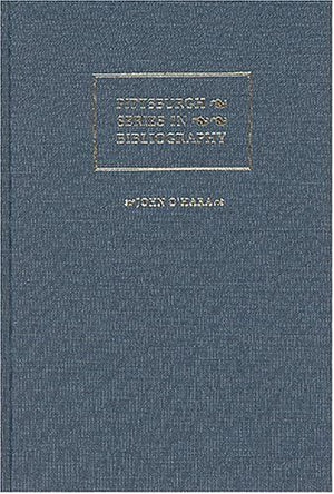 John O'Hara: A Descriptive Bibliography (Pittsburgh Ser. in Bibliography),Used