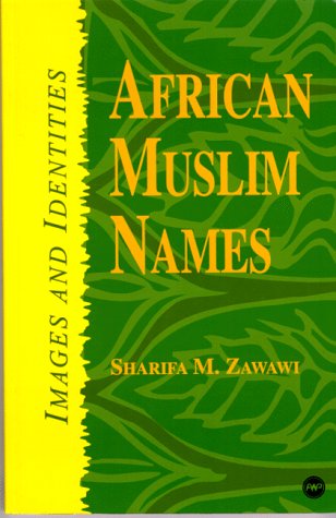 African Muslim Names: Images And Identities,New