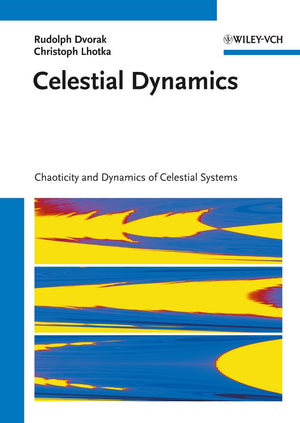 Celestial Dynamics: Chaoticity And Dynamics Of Celestial Systems,Used
