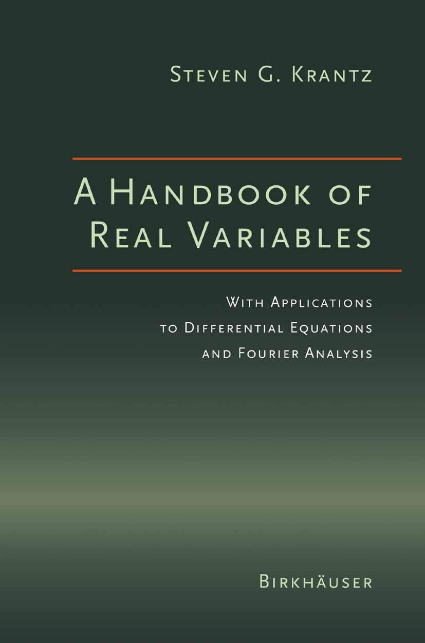 A Handbook Of Real Variables: With Applications To Differential Equations And Fourier Analysis,Used