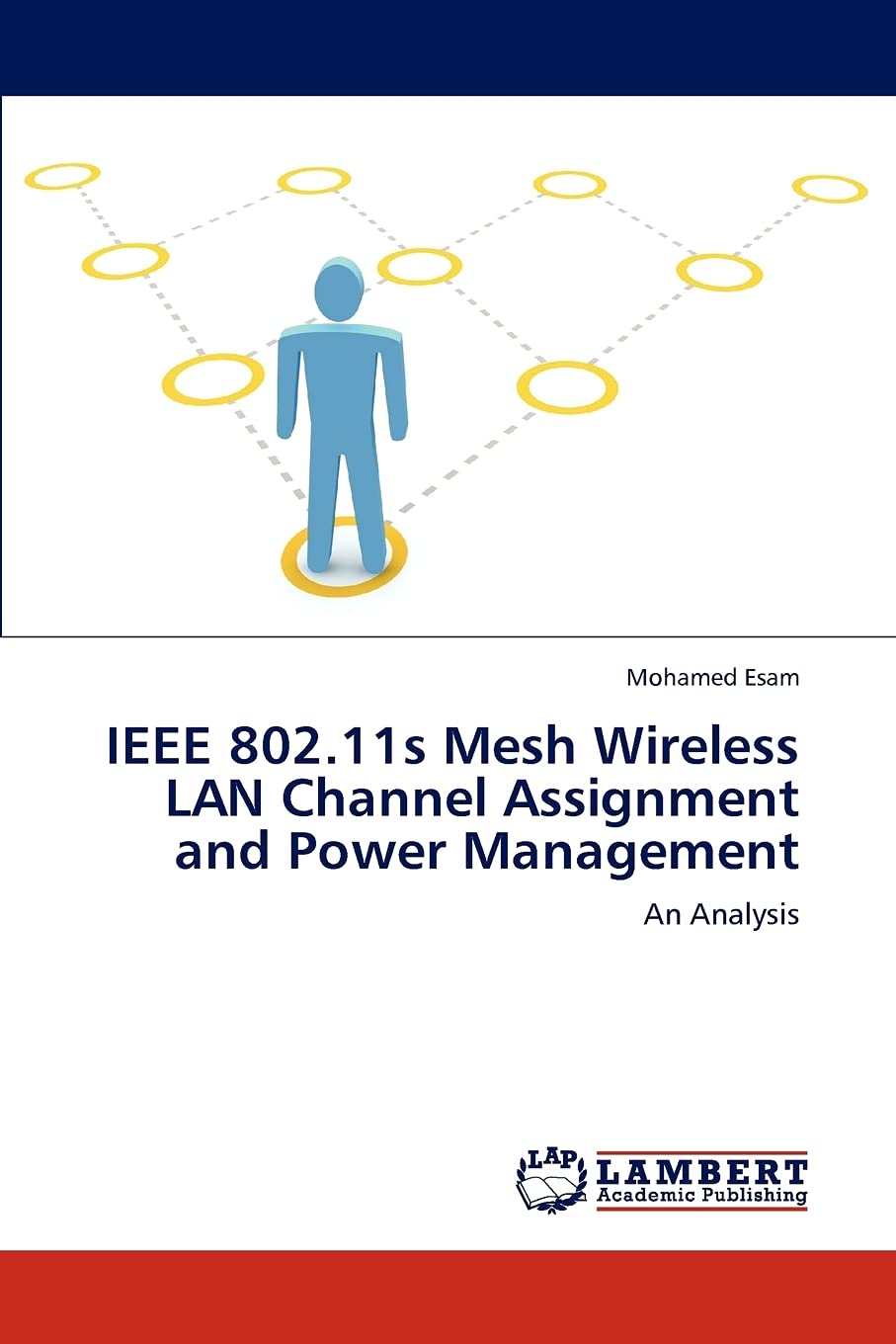 IEEE 802.11s Mesh Wireless LAN Channel Assignment and Power Management: An Analysis,Used