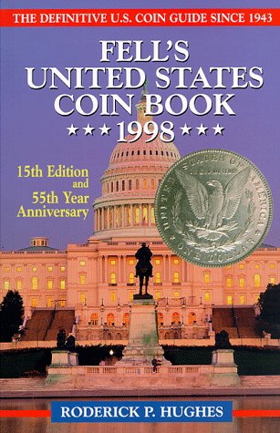 Fell's United States Coin Book 1998 (FELL'S OFFICIAL KNOWITALL GUIDE TO COINS),Used