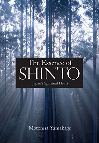 The Essence of Shinto: Japan's Spiritual Heart,Used