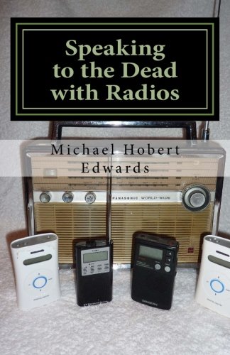 Speaking to the Dead with Radios: Radio Sweep Electronic Voice Phenomena,Used