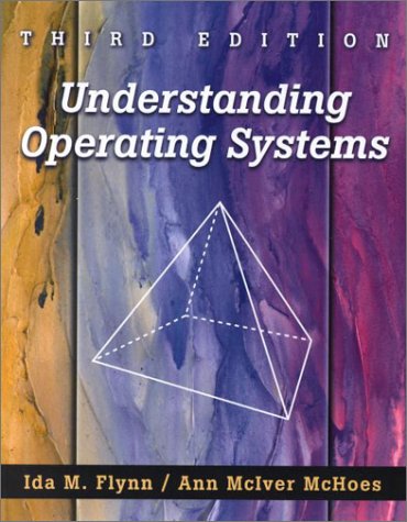 Understanding Operating Systems, Third Edition,New