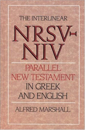 Interlinear NRSVNIV Parallel New Testament in Greek and English, The,Used