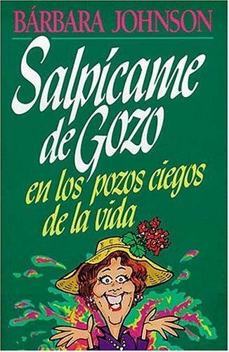 Salpcame De Gozo En Los Pozos Ciegos De La Vida,New