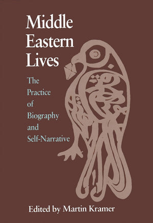 Middle Eastern Lives: The Practice of Biography and SelfNarrative (Contemporary Issues in the Middle East),Used