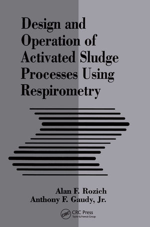Design and Operation of Activated Sludge Processes Using Respirometry,Used